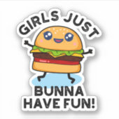 Meisjes hebben net Bunna een Fun Funny Burger Sticker (Voorkant)