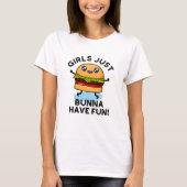 Meisjes hebben net Bunna een Fun Funny Burger T-shirt (Voorkant)
