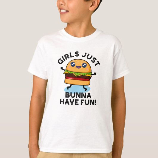 Meisjes hebben net Bunna een Fun Funny Burger T-shirt (Voorkant)