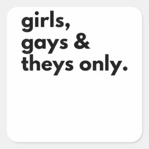 Meisjes, homo's en alleen Theys Vierkante Sticker