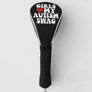Meisjes houden van mijn autisme swag grappige auti golfheadcover