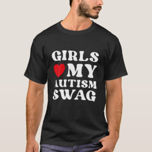 Meisjes houden van mijn autisme swag grappige auti t-shirt