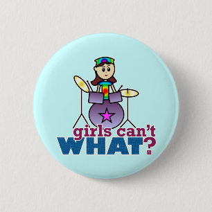 Meisjes kunnen niet wat? Drummer Ronde Button 5,7 Cm
