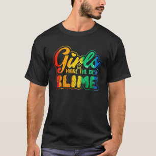Meisjes maken de beste Slime Geweldige Slime Girl T-shirt