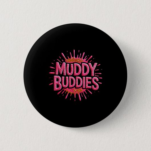 Meisjes modderige vrienden modderloop modderkoning ronde button 5,7 cm (Voorkant)