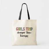 Meisjes reizen goedkoper dan therapie | Deelweeken Tote Bag (Voorkant)