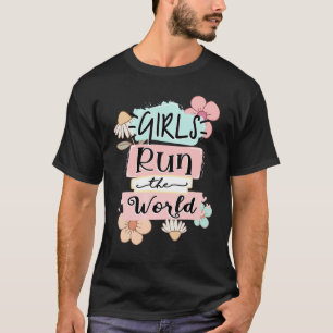 Meisjes Run De Wereld Meisje Macht Citaten Motivat T-shirt