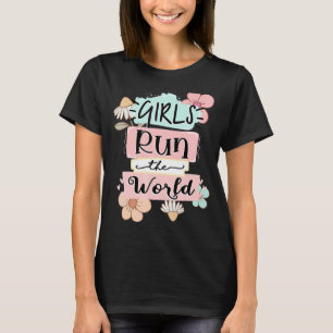 Meisjes Run De Wereld Meisje Macht Citaten Motivat T-shirt