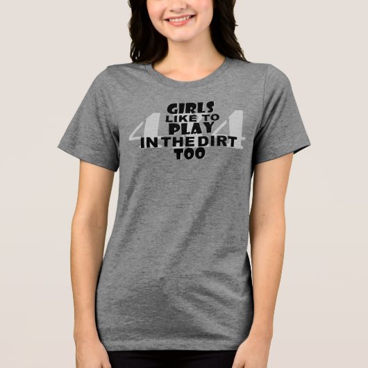 Meisjes spelen ook graag in het vuil! Tri-Blend shirt (Voorkant)