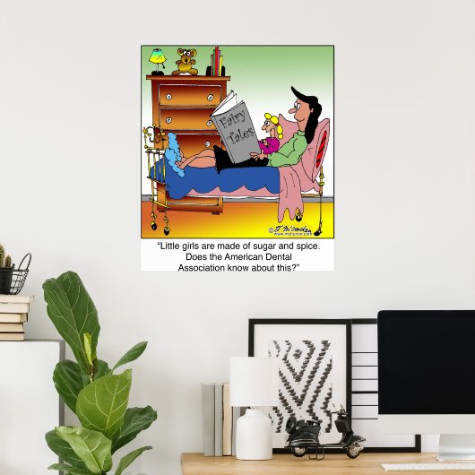 Meisjes, Suiker, Specerijen & Tandartsen Poster (Thuiskantoor)