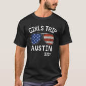 Meisjes Trip Austin Texas 2021 Dames Vakantie Week T-shirt (Voorkant)