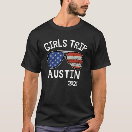 Meisjes Trip Austin Texas 2021 Dames Vakantie Week T-shirt (Voorkant)