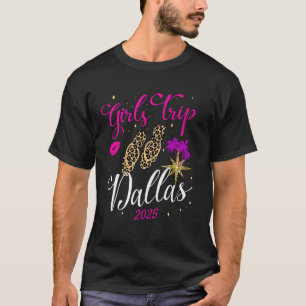 Meisjes Trip Dallas 2025 Shirten Vrouwen Weekend G T-shirt