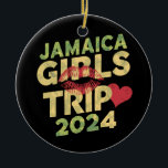Meisjes Trip Jamaica 2024 Weekend Zomer Vakantie Keramisch Ornament<br><div class="desc">Meisjes Trip Jamaica 2024 Weekend Zomer Vakantie Trip</div>