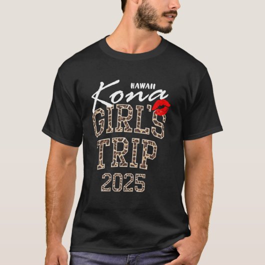 Meisjes Trip Kona Hawaii 2025 Vakantie Weekend Geb T-shirt (Voorkant)