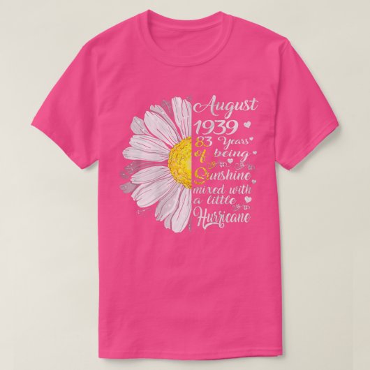 Meisjes van augustus 1939 Birthday Gift 83 jaar Ol T-shirt (Design voorkant)