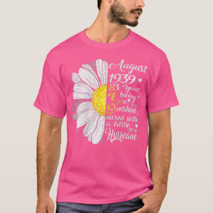 Meisjes van augustus 1939 Birthday Gift 83 jaar Ol T-shirt