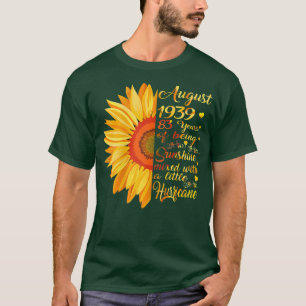 Meisjes van augustus 1939 Birthday Gift 83 jaar Ol T-shirt