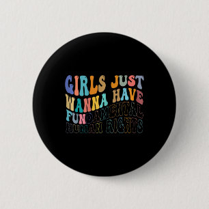 Meisjes willen alleen maar een fundamentele mensen ronde button 5,7 cm