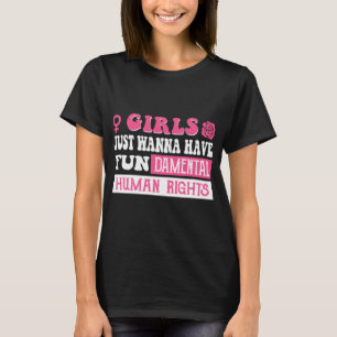 Meisjes willen alleen maar fundamentele mensenrech t-shirt