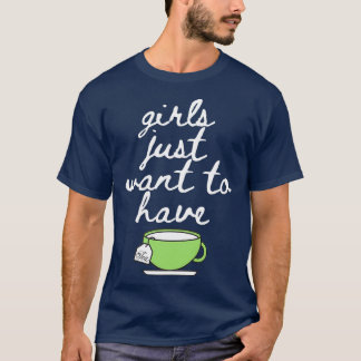 Meisjes willen gewoon dat de Mok van Tea Lover Dri T-shirt