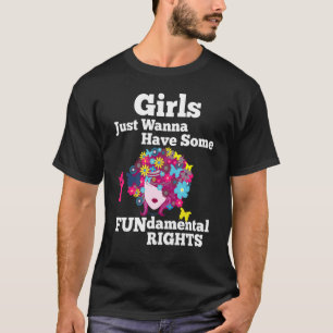 Meisjes willen gewoon een aantal fundamentele rech t-shirt