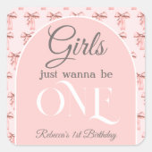 Meisjes willen gewoon een roze boog eerste verjaar vierkante sticker (Voorkant)