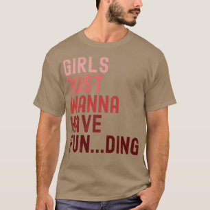 Meisjes willen gewoon financiering 2 hebben t-shirt