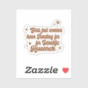 Meisjes willen gewoon financiering voor wetenschap sticker