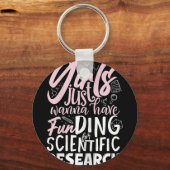 Meisjes willen gewoon geld hebben voor wetenschapp sleutelhanger (Voorkant)