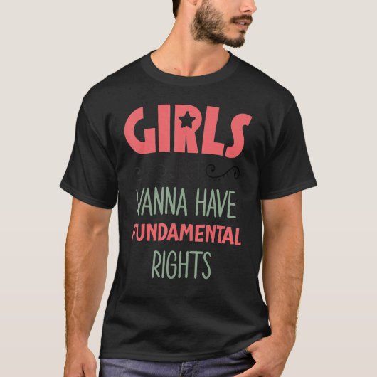 Meisjes willen gewoon hemelse grondrechten hebben t-shirt (Voorkant)