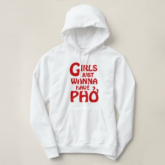 Meisjes willen gewoon Phở hebben Hoodie (Design voorkant)