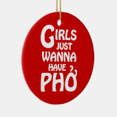 Meisjes willen gewoon Phở hebben Keramisch Ornament (Rechts)