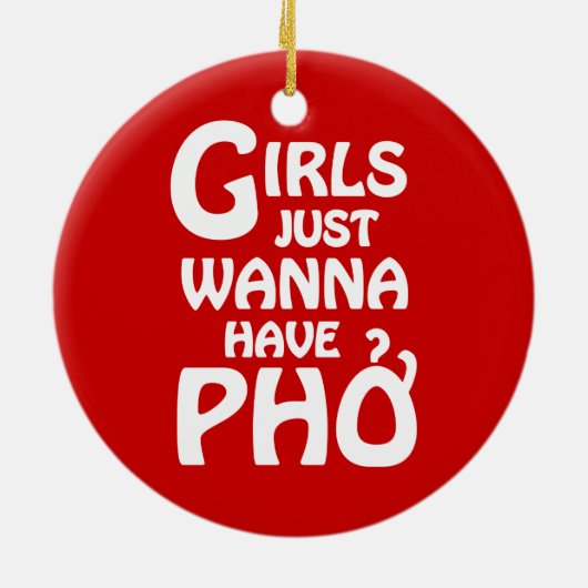 Meisjes willen gewoon Phở hebben Keramisch Ornament (Achterkant)