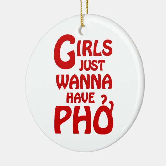 Meisjes willen gewoon Phở hebben Keramisch Ornament (Links)