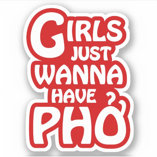 Meisjes willen gewoon Phở hebben Sticker (Voorkant)