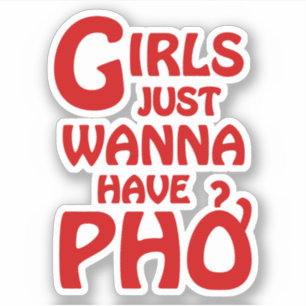 Meisjes willen gewoon Phở hebben Sticker