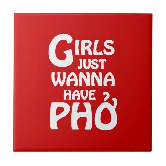 Meisjes willen gewoon Phở hebben Tegeltje (Voorkant)