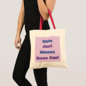 Meisjes willen gewoon plezier hebben! Budget Canva Tote Bag (Voorkant (product))