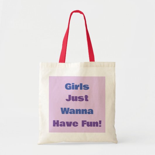 Meisjes willen gewoon plezier hebben! Budget Canva Tote Bag (Voorkant)