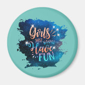 Meisjes willen gewoon plezier hebben magneet (Voorkant)