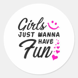 Meisjes willen gewoon plezier hebben - Party Club Ronde Sticker