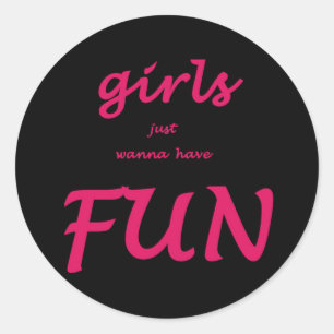 meisjes willen gewoon plezier hebben ronde sticker