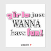 Meisjes willen gewoon plezier hebben! Sticker (Vel)
