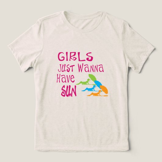 Meisjes willen gewoon zon hebben Tri-Blend shirt (Design voorkant)
