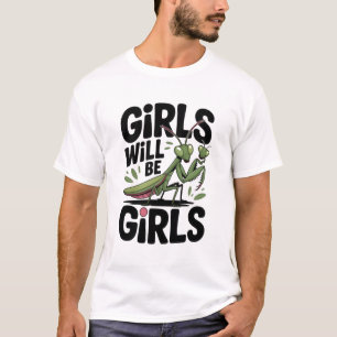 Meisjes Willen Meisjes Zijn – bidsprinkhaan Donker T-shirt