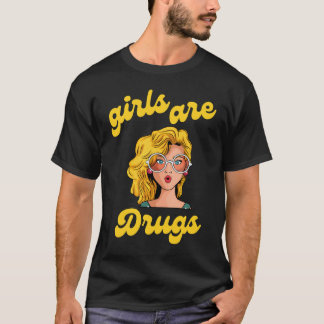 meisjes zijn drugs shirt