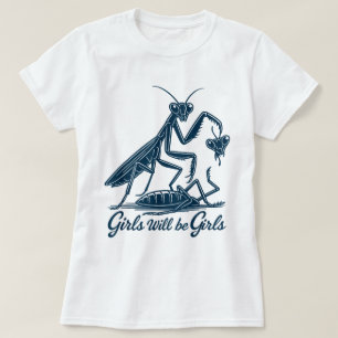 Meisjes zullen meisjes zijn die het Mantis Shirt b