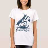 Meisjes zullen meisjes zijn die het Mantis Shirt b (Voorkant)