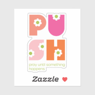 Meisjesachtig Bid Totdat Er Iets Gebeurt Roze Oran Sticker